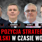 Jak wojna na Ukrainie zmieniła strategiczne położenie Polski? - Siemoniak, Michta, Barnett, Radziejewski