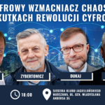 ZAPROSZENIE - Cyfrowy wzmacniacz chaosu: Dukaj, Zybertowicz, Bendyk, Gębala | 31.01