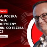 Europa, Polska oblewają geopolityczny egzamin. Co trzeba zrobić?