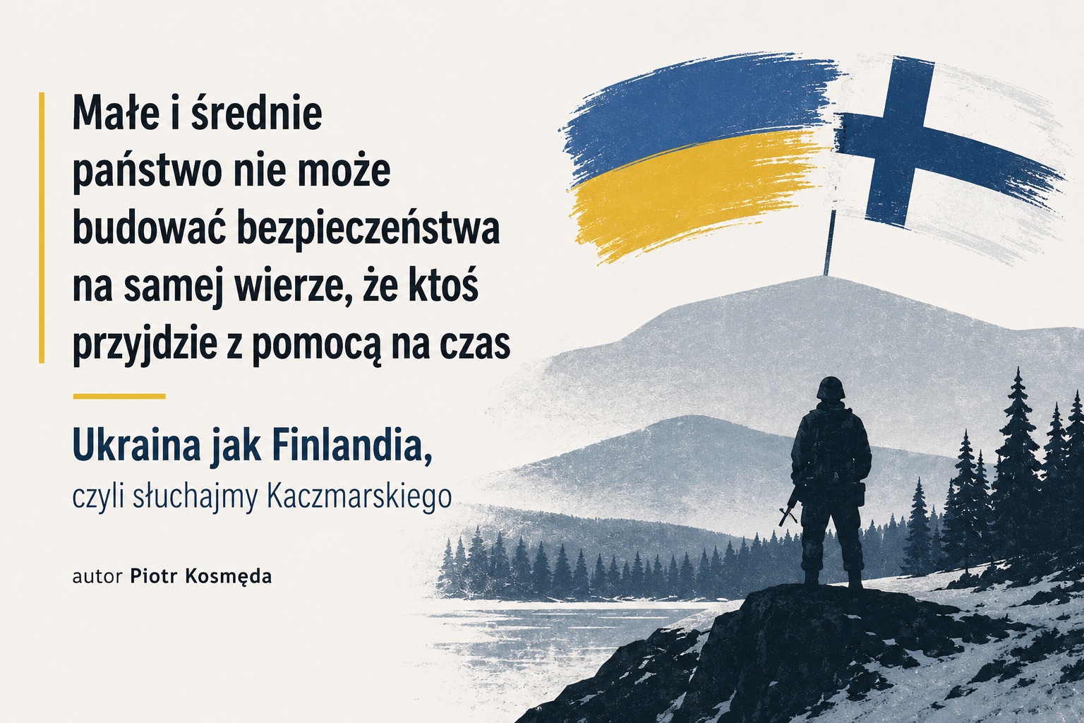 Ukraina jak Finlandia, czyli słuchajmy Kaczmarskiego