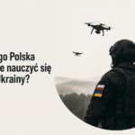 Pierwsze minuty, pierwsze lata wojny. Czego Polska może nauczyć się od Ukrainy