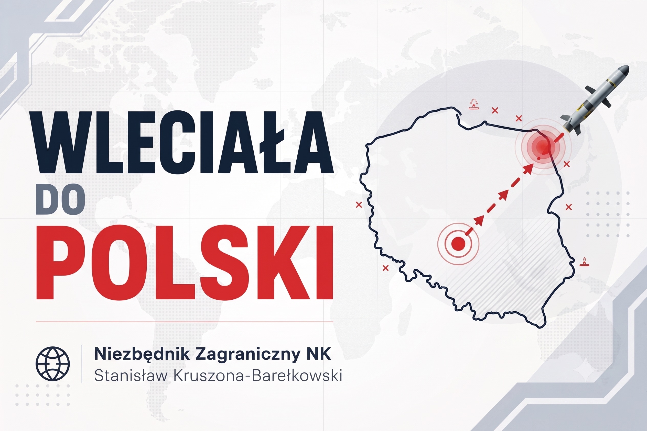 Rosyjska rakieta uderzyła w Polsce | Niezbędnik Zagraniczny NK 24–31 lipca 2026 r.