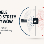 Modele jako strefy wpływów. Jak USA i Chiny walczą o architekturę świata AI