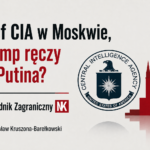Szef CIA w Moskwie, Trump ręczy za Putina? | Niezbędnik Zagraniczny NK 14–21 sierpnia 2026 r.