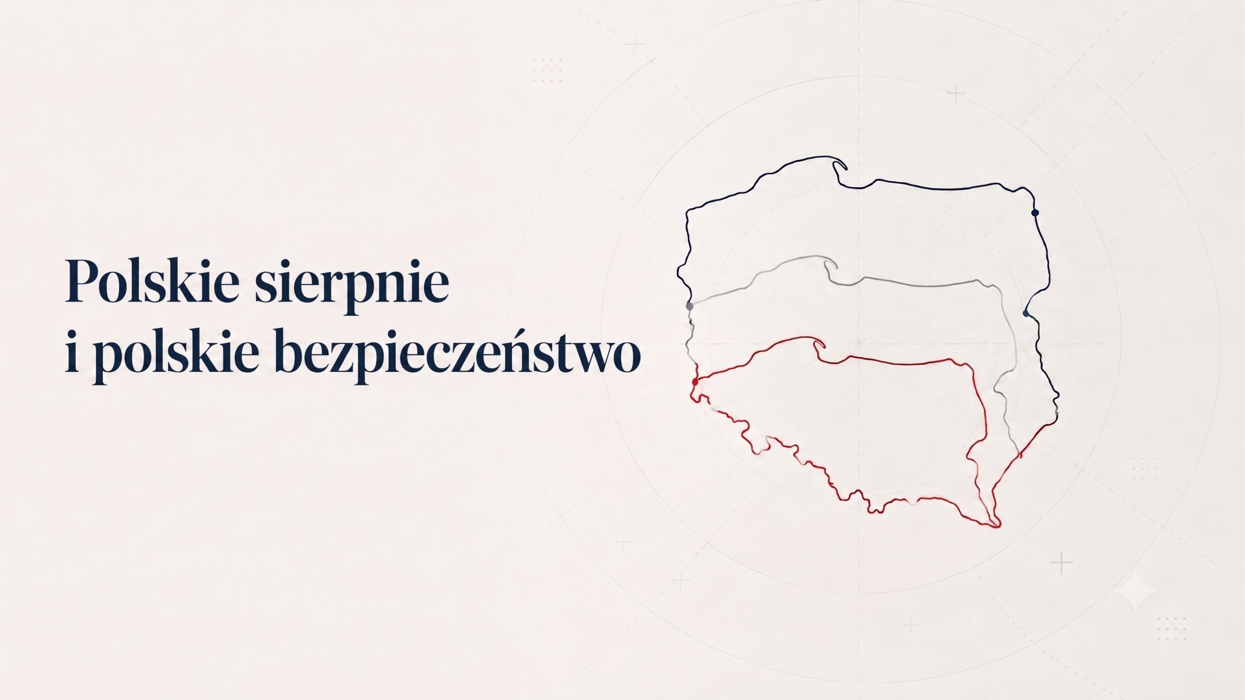 Polskie sierpnie i polskie bezpieczeństwo