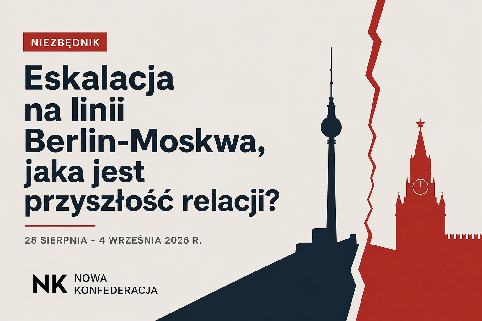 Eskalacja na linii Berlin-Moskwa, jaka jest przyszłość relacji? | Niezbędnik Zagraniczny NK 28 sierpnia – 4 września 2026 r.